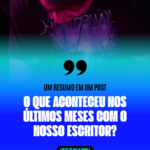 Resumo dos últimos meses!